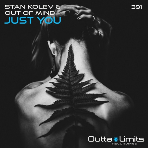 Stan Kolev, Out Of Mind - Just You (Original Mix) Exclusive Preview