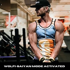 WOLFI- SAIYAN MODE ACTIVATED (Workout Calisthenics Music)