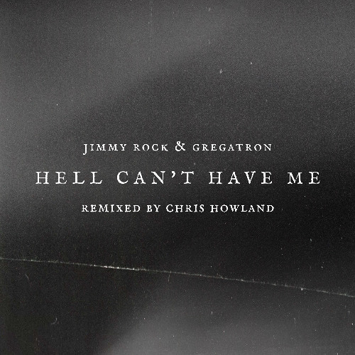 HELL CAN'T HAVE ME (Chris Howland Remix)
