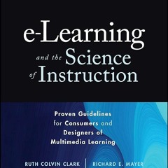 ✔Epub⚡️ e-Learning and the Science of Instruction: Proven Guidelines for Consumers and