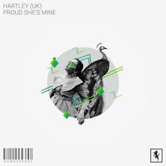 Hartley (UK) - Proud She's Mine [RAWDEEP082]