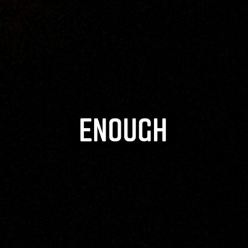 E N O U G H (orginal version)