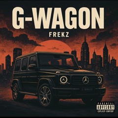 Frekz - G Wagon