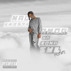 não existe amor na zona sul! - chromeboy.koja! w/ ice.g