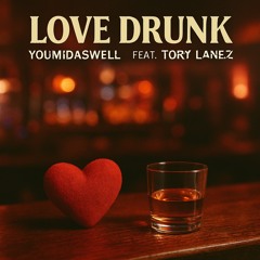 Love Drunk feat. Tory Lanez
