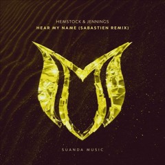 Hemstock & Jennings - Hear My Name (Sabastien Remix) - Release 24th September 2021 On Suanda