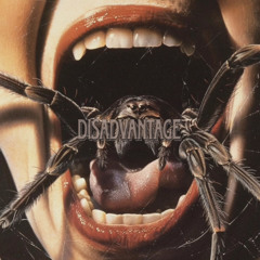 DISADVANTAGE ft.$ADGOON prod.WKRNPRSS