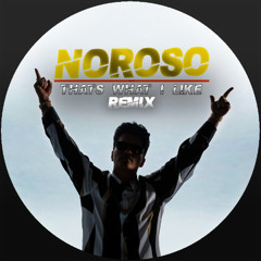 BRUNO MARS - THATS WHAT I LIKE FT PARTYNEXTDOOR (NOROSO REMIX) [FREE DL]