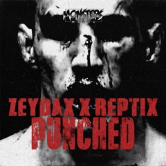 Zeydax & Reptix - Punched [OUT NOW]