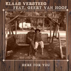 Here For You - feat.Geert Van Hoof