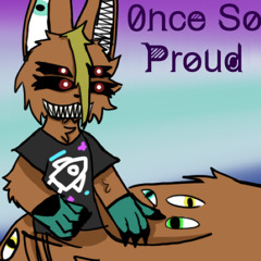 0nce So Proud