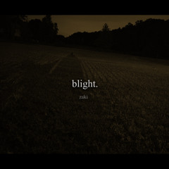 Blight.