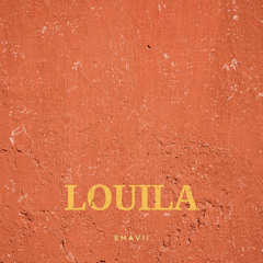 LOUILA - Original Mix (prod. EMAVII)