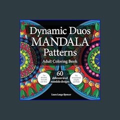 {READ/DOWNLOAD} ⚡ Dynamic Duos Mandala Patterns: Adult Coloring Book EBOOK