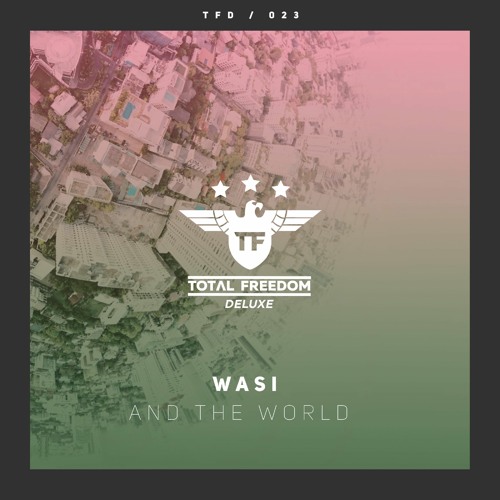 Wasi - And The World (StoneBridge Block Party Mix)