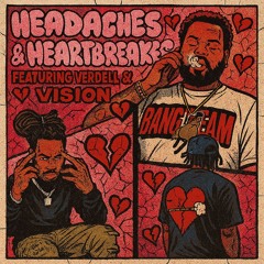 Tra Neez - HeadAches and HeartBreaks (feat. Verdell & Vision)