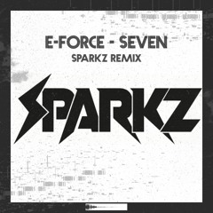 E-Force - Seven (Sparkz Remix) Extended (free download)