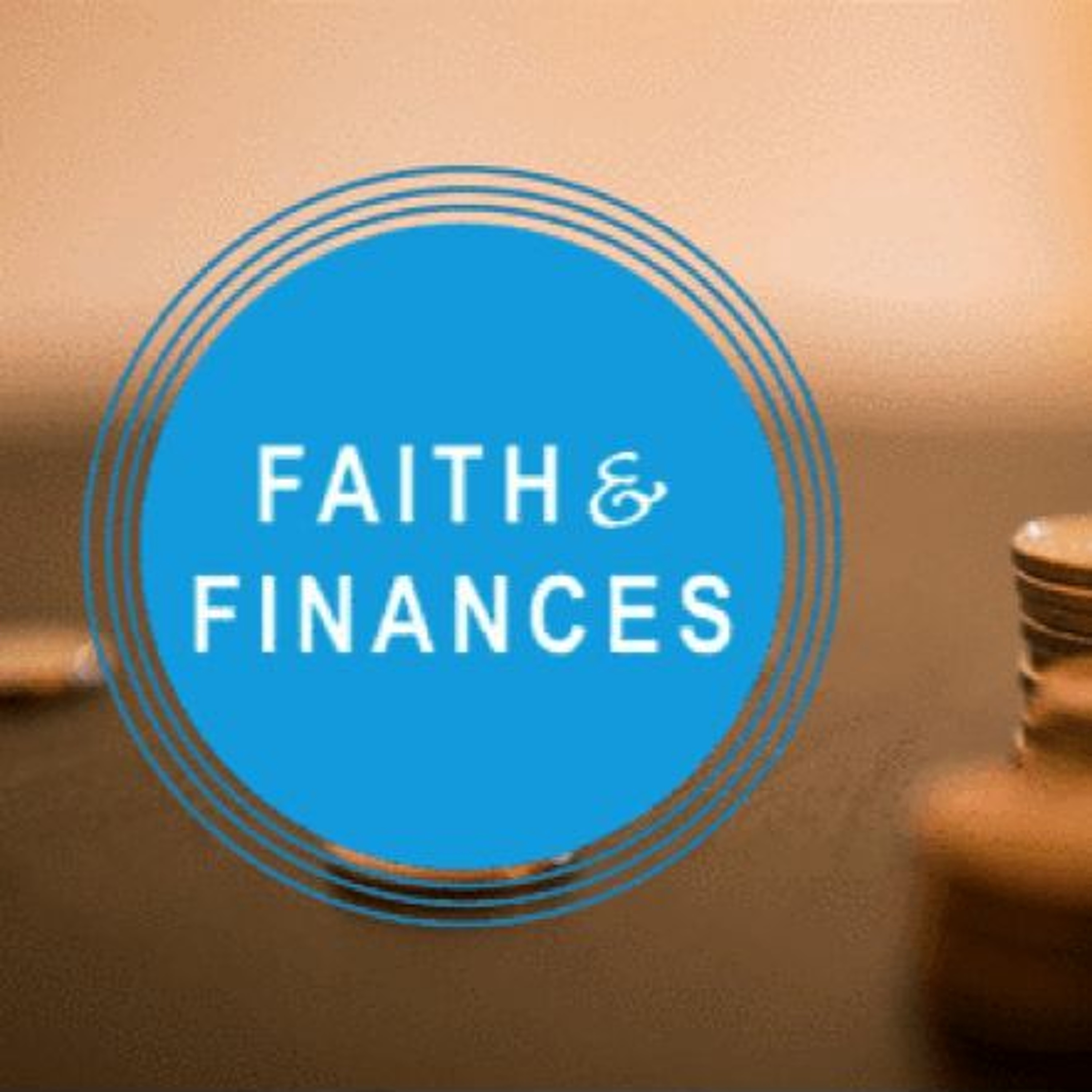 Faith and Finances: What Does Our Image of God Have to Do With Our Finances?" episode artwork
