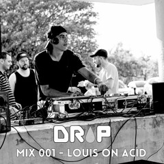 Mix 001 - Louis On Acid