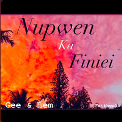 nupwen ka finiei by Geejay & Lemuel (Gee prod)