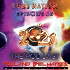 Tribe Nation - Peak Hour New Year's 2021 - Episode 65