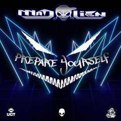 Mad Alien - Prepare Yourself