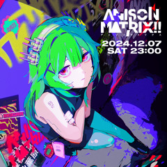 TKM 3rd Season -FINALE- Live at ANISON MATRIX!!