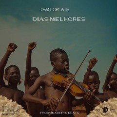 Dias Melhores - Team UpDate