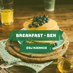 Breakfast - Ben