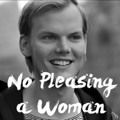 No Pleasing a Woman [Tim W41k3r's Recreated Remastered Version]