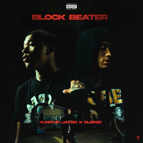 Runitup Jaybo x Sleeze - Block Beater [Thizzler Exclusive]