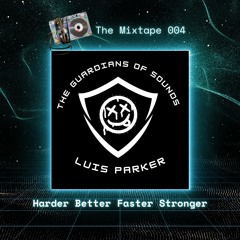The Mixtape 004 Harder Better Faster Stronger