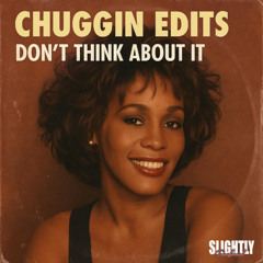 Chuggin Edits - Don't Think About It  (6k Follows Thank You Free Track)