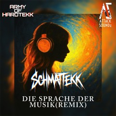 Die Sprache Der Musik(SCHMATTEKK Remix)