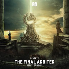 D-Verze - The Final Arbiter (Repeller Remix)