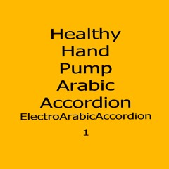 Healthy Hand Pump Arabic Accordion ElectroArabicAccordion