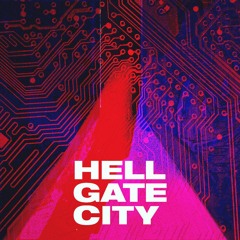 Introducing: Hell Gate City