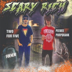 Scary Rich (FEAT. PeeWee Purpdrank)