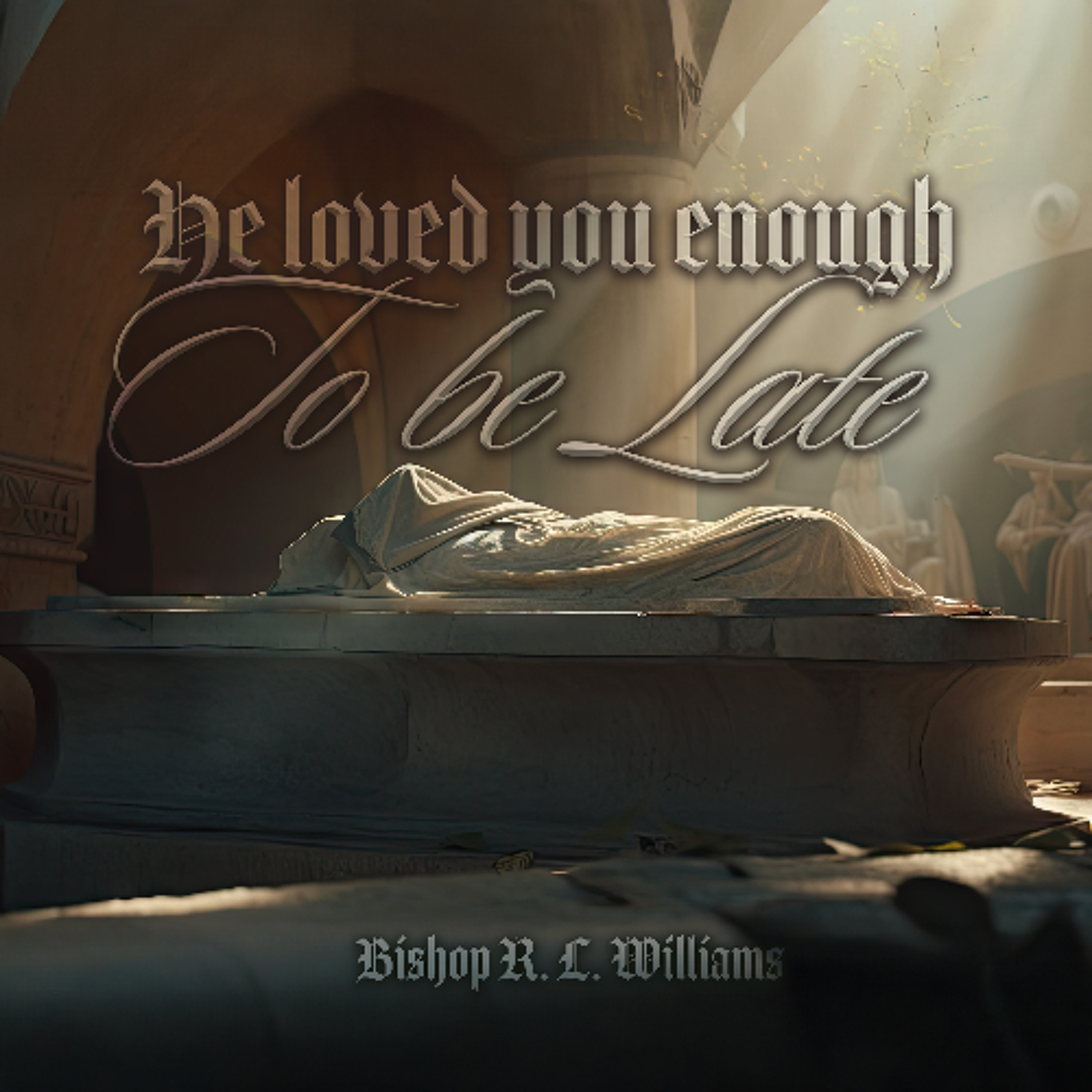 12.28.25 | "He Loved You Enough To Be Late" | Bishop R. L. Williams