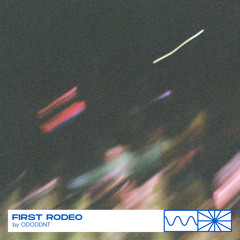 First Rodeo 09/24 by ODODDNT