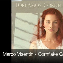 Marco Visentin - Cornflake Girl Ft. Tori Amos