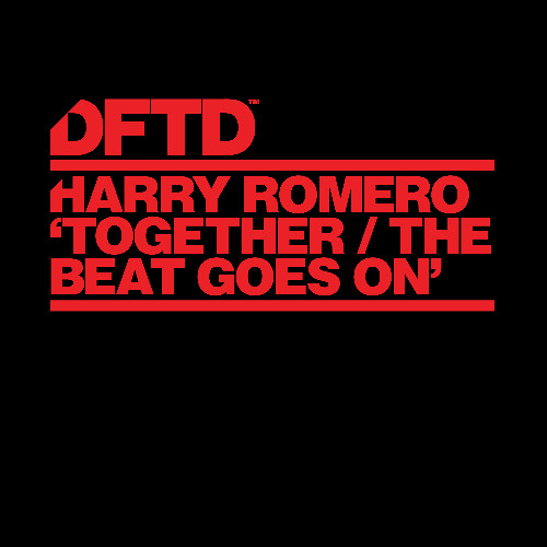 Harry Romero 'Together / The Beat Goes On'