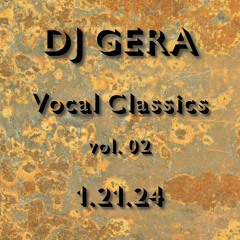 DJ GERA - Vocal Classics Vol. 01 - 1.21.24