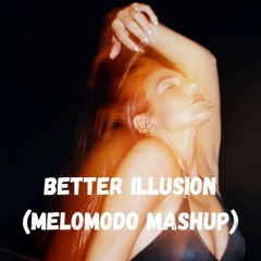 Alice Deejay X Dua Lipa - Better Illusion (Melomodo Mashup) *Pitched for Soundcloud*