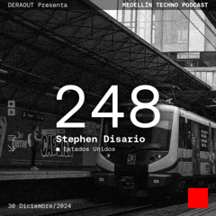 MTP 248 - Medellin Techno Podcast Episodio 248 - Stephen Disario