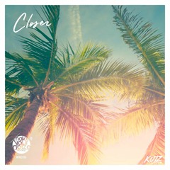 CLOSER [OUT NOW]