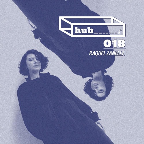 hub♪018 Raquel Zanella