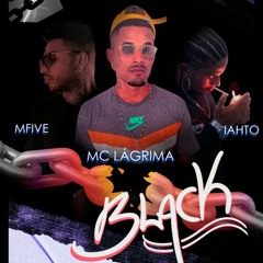 Lágrima - Black Feat Iahto, Mfive TGBlack Records