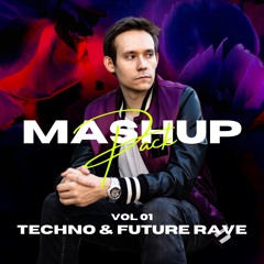 Mashup Pack Vol. 1 - Techno & Future Rave - FREE DOWNLOAD