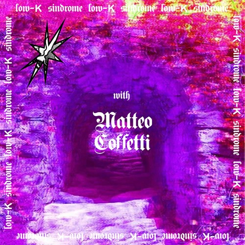 𝖑𝖔𝖜-K Sindrome invites Matteo Coffetti